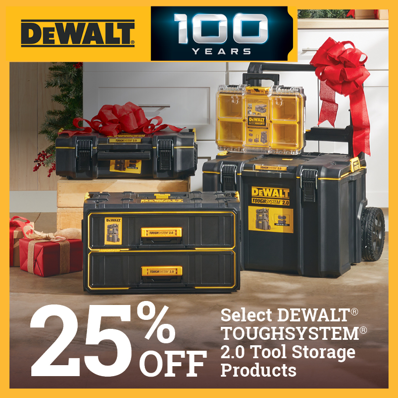 25% Off Select Dewalt® TOUGHSYSTEM® 2.0 Tool Storage Products